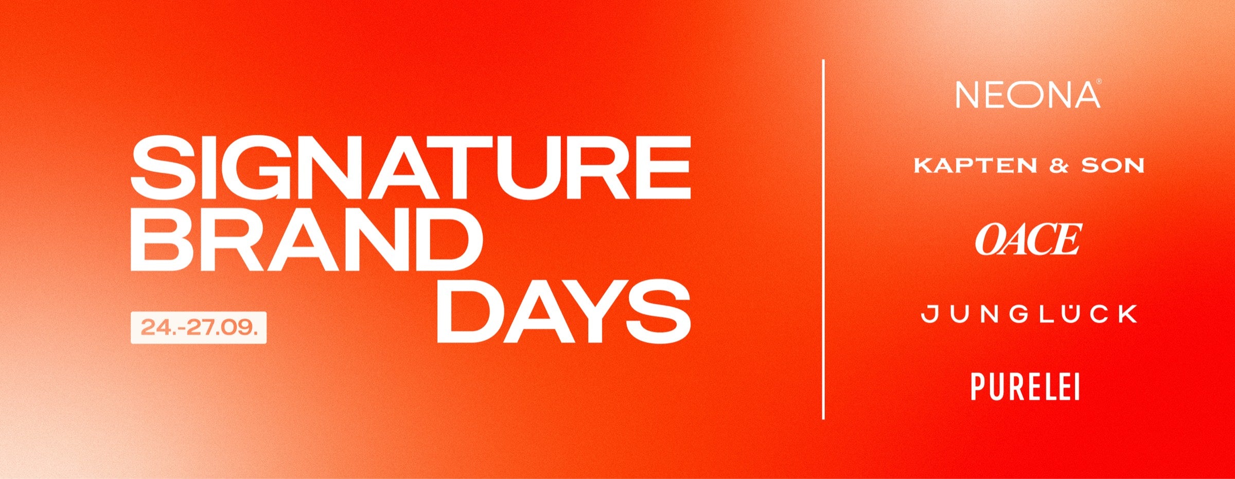 Signature Brand Days 24.–27.09. – NEONA, Kapten & Son, OACE, JUNGLÜCK, PURELEI